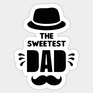 Sweetest Dad Sticker